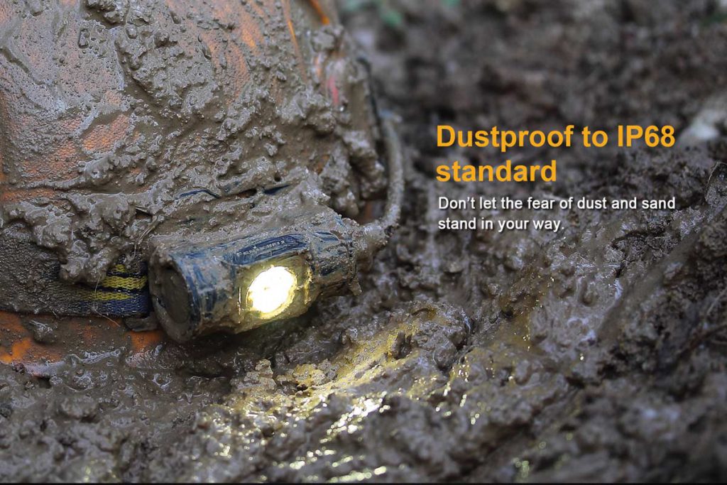Tiêu chuẩn IP68 giúp đèn pin chịu được nước và bụi bẩn. Rất thiết thực cho những điều kiện sử dụng khắc nghiệt